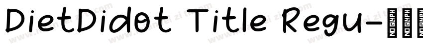 DietDidot Title Regu字体转换